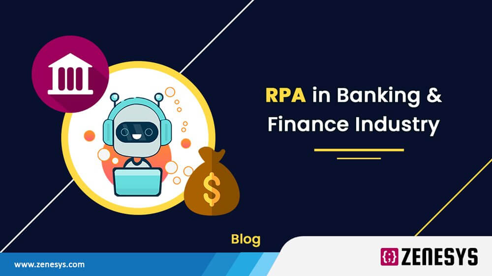 RPA IN FINANCE AND BANKING INDUSTRY - USE CASES & BENEFITS