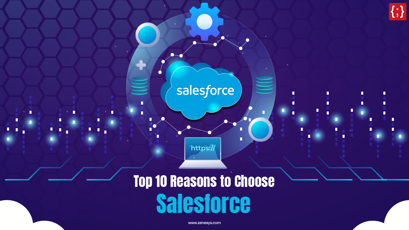 Reasons To Choose Salesforce 