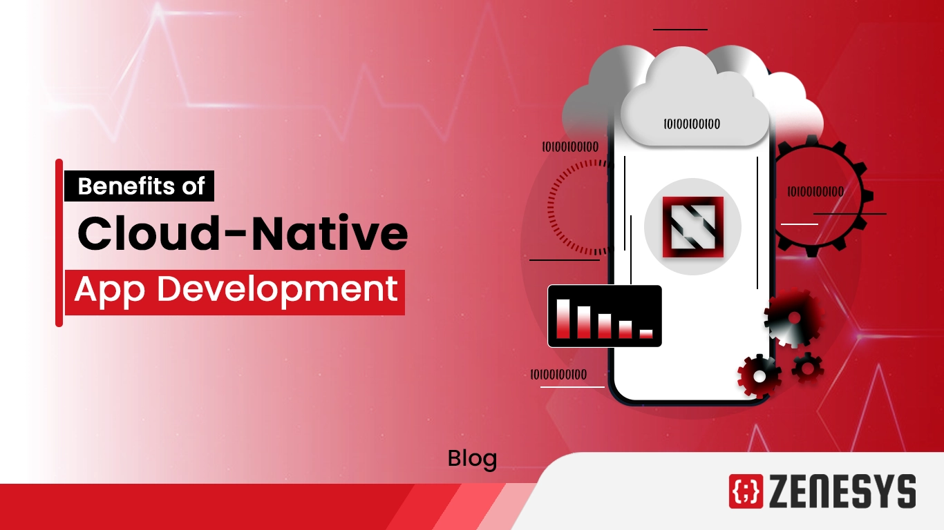 Benefits of Cloud-Native Applications